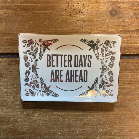 To Write Love On Her Arms Trinket Tray Better Days Are Ahead Gold Bird Ceramic - Picture 4 of 5